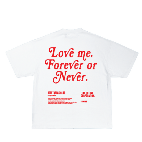Forever or Never White T-Shirt