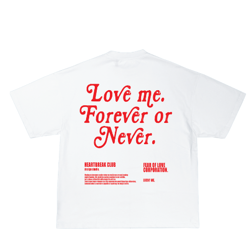 Forever or Never White T-Shirt